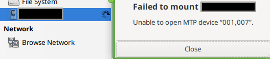 Failed to mount. Unable to open MTP device “001,007”.